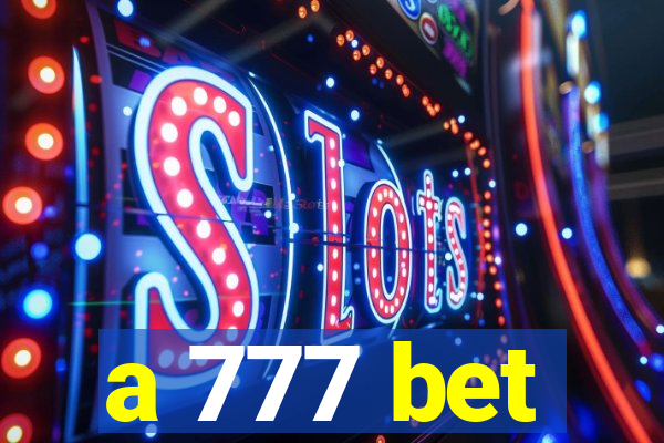 a 777 bet